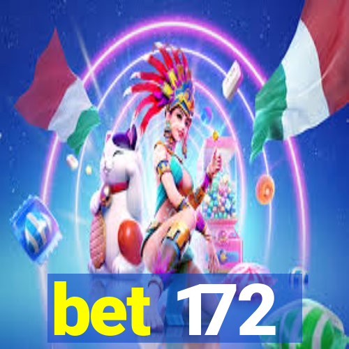 bet 172